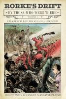 Rorke's Drift By Those Who Were There