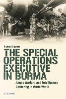 The Special Operations Executive (SOE) in Burma