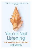You’re Not Listening