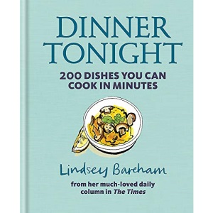 Dinner Tonight: 200 dishes you can cook in minutes