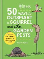 RHS 50 Ways to Outsmart a Squirrel & Other Garden Pests