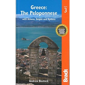 Greece: The Peloponnese: with Athens, Delphi and Kythira (Bradt Travel Guides)