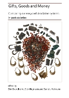 Gifts, Goods and Money: Comparing currency and circulation systems in past societies