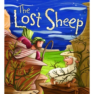 My First Bible Stories (Stories Jesus Told): The Lost Sheep
