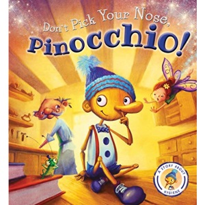Fairytales Gone Wrong: Don't Pick Your Nose, Pinocchio!