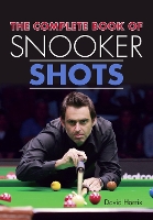 The Complete Book of Snooker Shots
