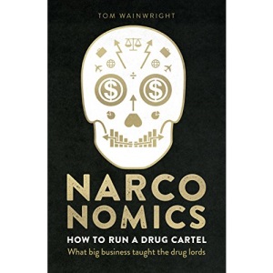 Narconomics: How To Run a Drug Cartel