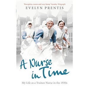 A Nurse in Time by Prentis, Evelyn ( AUTHOR ) Mar-03-2011 Paperback