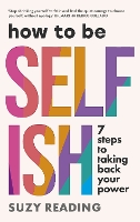 How to Be Selfish