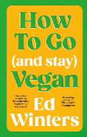 How to Go (and Stay) Vegan