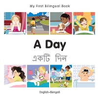 My First Bilingual Book -  A Day (English-Bengali)