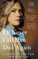 I'll Never Call Him Dad Again: By the daughter of Dominique and Gisèle Pelicot
