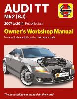 Audi TT Mk2 (8J) 2007 to 2014 Petrol & Diesel: Owners Workshop Manual - Now includes additional online repair data