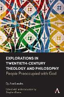 Explorations in Twentieth-century Theology and Philosophy