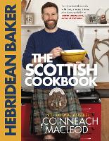 The Hebridean Baker: The Scottish Cookbook