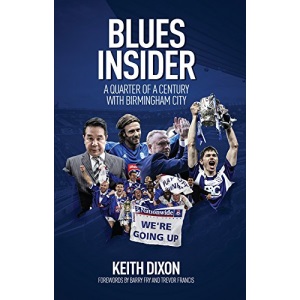 Blues Insider: A Quarter of a Century with Birmingham City