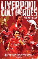 Liverpool FC Cult Heroes