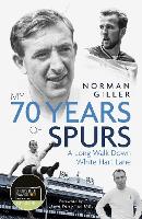 My Seventy Years of Spurs