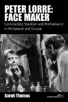 Peter Lorre: Face Maker