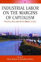 Industrial Labor on the Margins of Capitalism
