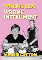 Wrong Sex, Wrong Instrument