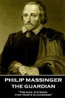 Philip Massinger - The Guardian
