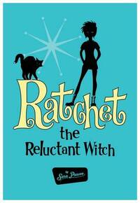 Ratchet the Reluctant Witch