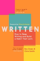 Written: How to Keep Writing and Build a Habit That Lasts