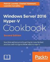 Windows Server 2016 Hyper-V Cookbook -