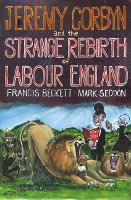 Jeremy Corbyn and the Strange Rebirth of Labour England
