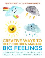 Creative Ways to Help Children Manage BIG Feelings
