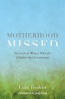 Motherhood Missed