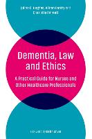 Dementia, Law and Ethics