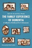 The Family Experience of Dementia
