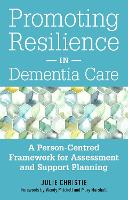 Promoting Resilience in Dementia Care