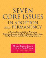 Seven Core Issues in Adoption and Permanency