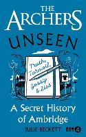 The Archers Unseen