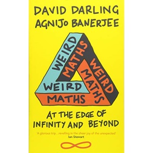 Weird Maths: At the Edge of Infinity and Beyond