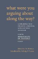What Were You Arguing About Along The Way?