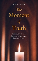 The Moment of Truth