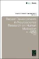 Recent Developments in Neuroscience Research on Human Motivation