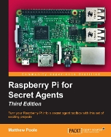 Raspberry Pi for Secret Agents