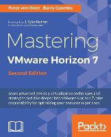 Mastering VMware Horizon 7 -