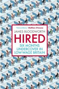 Hired: Six Months Undercover in Low-Wage Britain