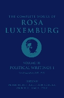 The Complete Works of Rosa Luxemburg Volume III