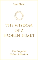 The Wisdom of a Broken Heart