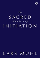 The Sacred Numbers of Initiation