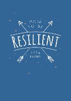 How to Be Resilient
