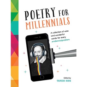 Poetry for Millennials: A Collection of Wise and Wonderful Words for Every #MillennialProblem