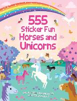 555 Sticker Fun - Horses and Unicorns Activity Book